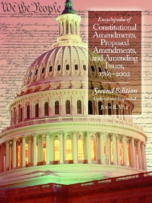 cover image of Encyclopedia of Constitutional Amendments, Proposed Amendments, and Amending Issues, 1789-2002, Second Edition